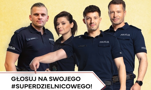 aktorzy w policyjnych mundurach, napis głosuj na swojego #SUPERDZIELNICOWEGO
