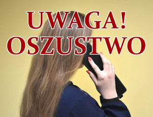 kobieta rozmawiająca przez telefon komórkowy, napis uwaga oszustwo