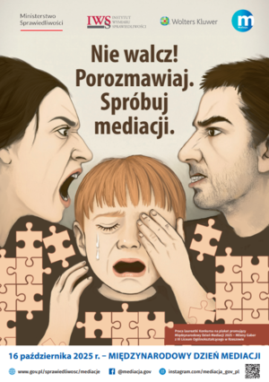 plakat promujący Międzynarodowy Dzień Mediacji - kobieta i mężczyzna przekrzykują się nad płaczącym dzieckiem, napis Nie walcz, porozmawiaj, spróbuj mediacji