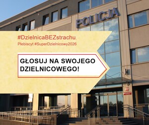 napis Głosuj na swojego dzielnicowego, w tle budynek komendy w Nowym Sączu