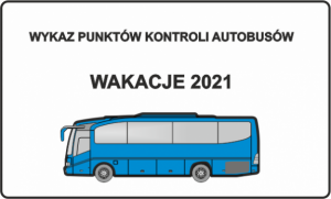 niebieski autobus, powyżej napis wykaz punktów kontroli autobusów wakacje 2021
