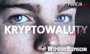 napisy Wspólnie bezpieczni i Kryptowaluty, w tle twarz