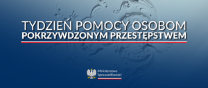 napis Tydzień Pomocy Osobom Pokrzywdzonym Przestępstwem, poniżej orzeł w koronie i napis Ministerstwo Sprawiedliwości
